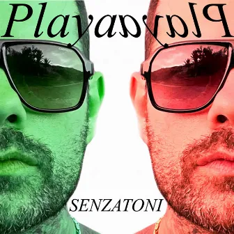 Playa Playa by Senza Toni