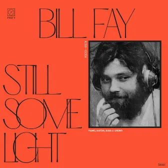 Still Some Light: Part 1 by Bill Fay