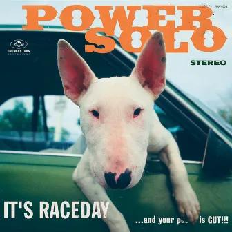 It's Raceday... And Your Pu..Y Is Gut!!! by PowerSolo