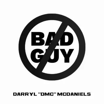 BAD GUY by Darryl 