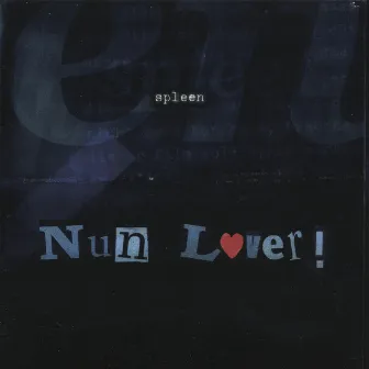 Nun Lover! by Spleen