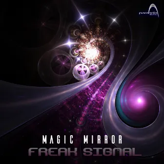 Magic Mirror by Freak Signal