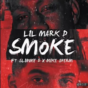 Smoke by Lil Mark D