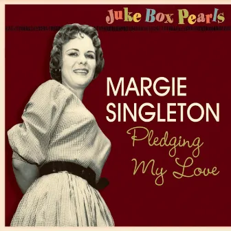 Pledging My Love - Juke Box Pearls by Margie Singleton