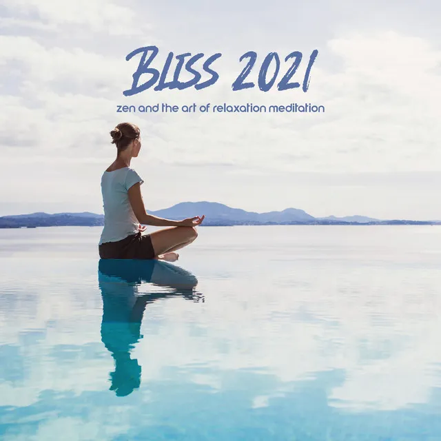 Bliss 2021: Zen and the Art of Relaxation Meditation