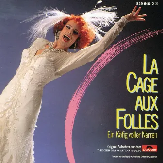 La Cage Aux Folles - Ein Käfig Voller Narren by Chor des Theater des Westens