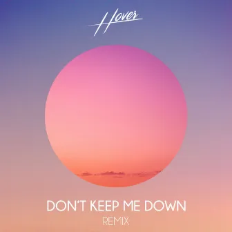 Don't Keep Me Down by Hover