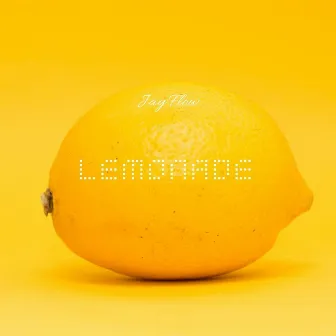 Lemonade by Jay Flow