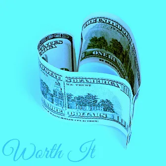 Worth It by Rk Stoney