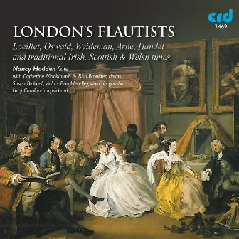 London's Flautists: Loeillet, Oswald, Weideman, Arne, Handel & Traditional Irish, Scottish & Welsh Tunes by Lucy Carolan