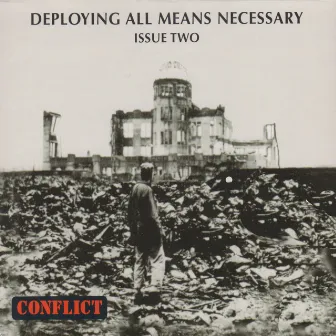 Deploying All Means Necessary by Conflict