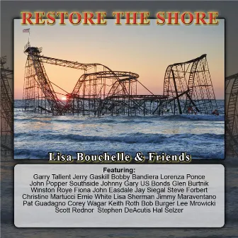 Lisa Bouchelle & Friends: Restore the Shore by Lisa Bouchelle