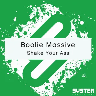 Shake Your Ass - Single by Boolie Massive