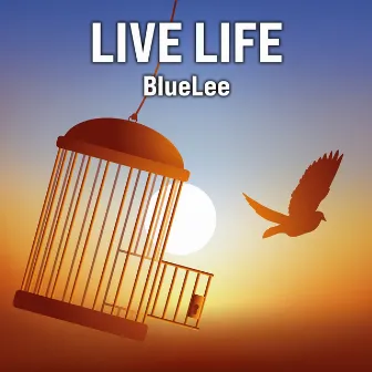 Live Life by BlueLee