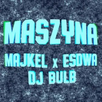 Maszyna by Majkel