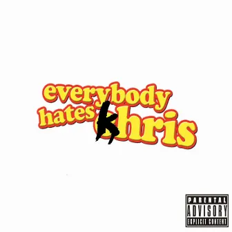 Everybody Hates Khris by Khris Audio