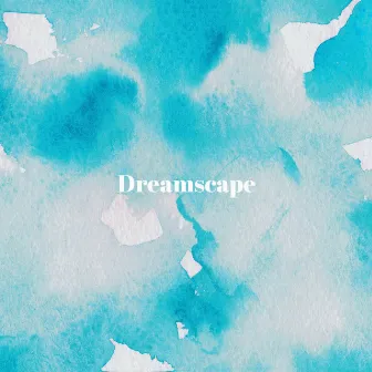 Dreamscape by DM