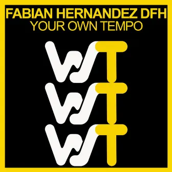 Your Own Tempo by Fabian Hernandez DFH