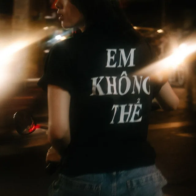 Em Không Thể