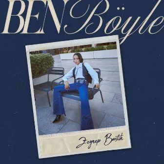 Ben Böyle by Zeynep Bastık