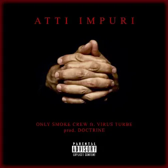 Atti impuri by Only Smoke Crew