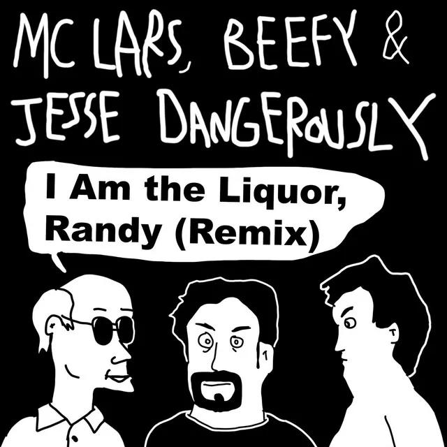 I Am the Liquor, Randy - Remix