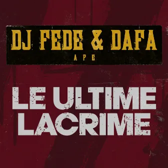 Le Ultime Lacrime by Dafa