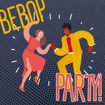 Bebop Party! Happy Jazz For An Amazing Day by Jamie Jazz