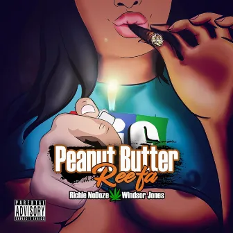 Peanut Butter Reefa by Richie Nodoze