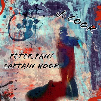 Peter Pan / Captain Hook by J. Cook