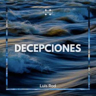 Decepciones by Luis Rod