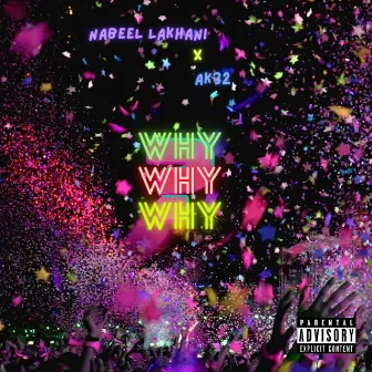 Why by Nabeel Lakhani