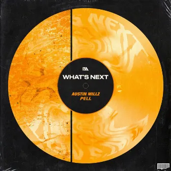 What's Next by Austin Millz