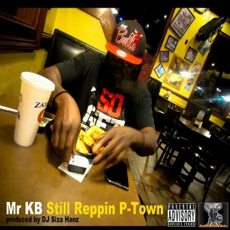 Still Reppin P Town by Mr. KB