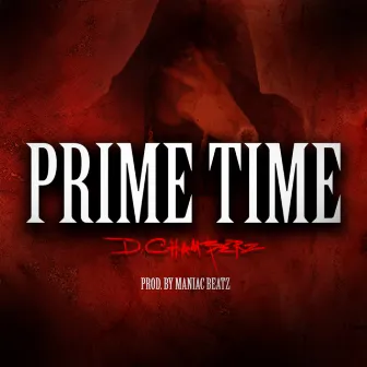 Prime Time by D.Chamberz