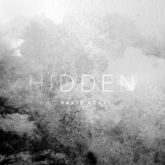 Hidden by Sakis Azas