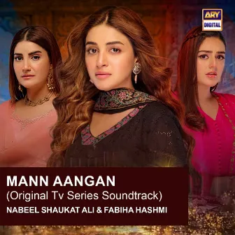 Mann Aangan (Original TV Series Soundtrack) by Fabiha Hashmi