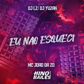 Eu Nao Esqueci by DJ LZ