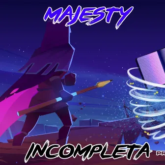 INCOMPLETA by Majesty