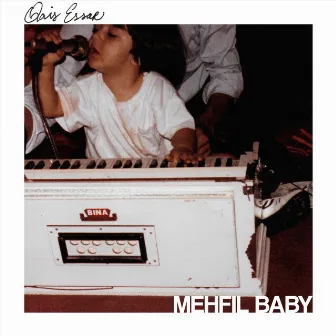 Mehfil Baby by Qais Essar