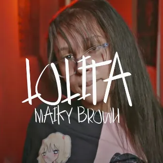 Lolita by Maiky Brown