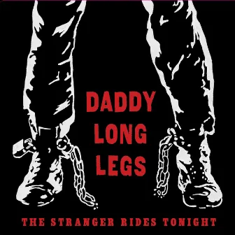 The Stranger Rides Tonight by DADDY LONG LEGS