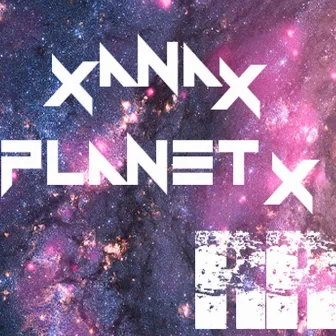 Planet X EP by Xanax