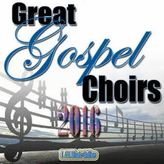 Great Gospel Choirs 2016 by Sanctuary Choir