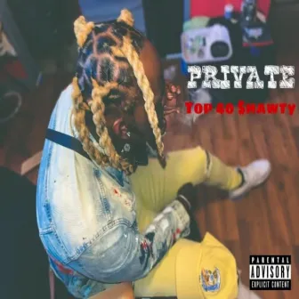 Private by Top 40 $hawty