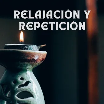 Relajación Y Repetición by Café Música Ambiente