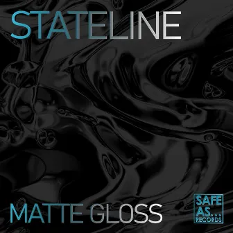 Matte Gloss by Stateline