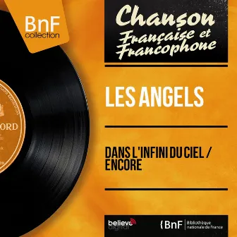 Dans l'infini du ciel / Encore (feat. Christian Chevallier et son orchestre) [Mono Version] by Les Angels