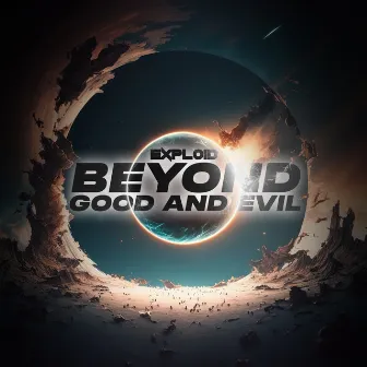 Beyond Good And Evil by Exploid