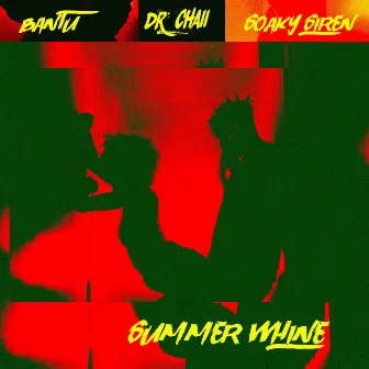 Summer Whine by Dr. Chaii